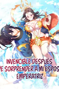 Soy Invencible: Comienza por Asombrar a Mi Emperatriz Esposa